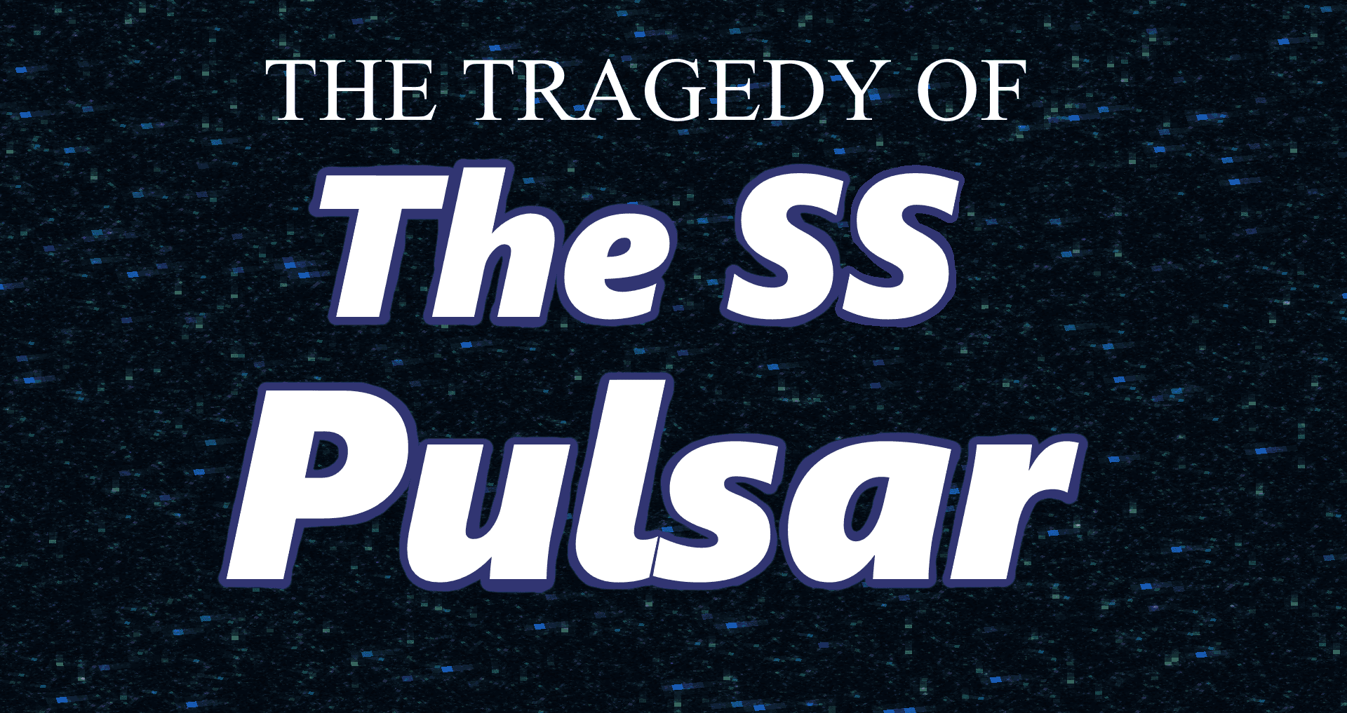 The logo for The Tragedy of The SS Pulsar, a Minecraft map for 1.16.5 by DeuxiemeCarlin on MCCreations